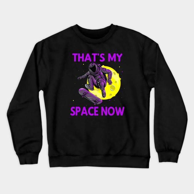 My Space Moon Skater Astronaut Crewneck Sweatshirt by Foxxy Merch